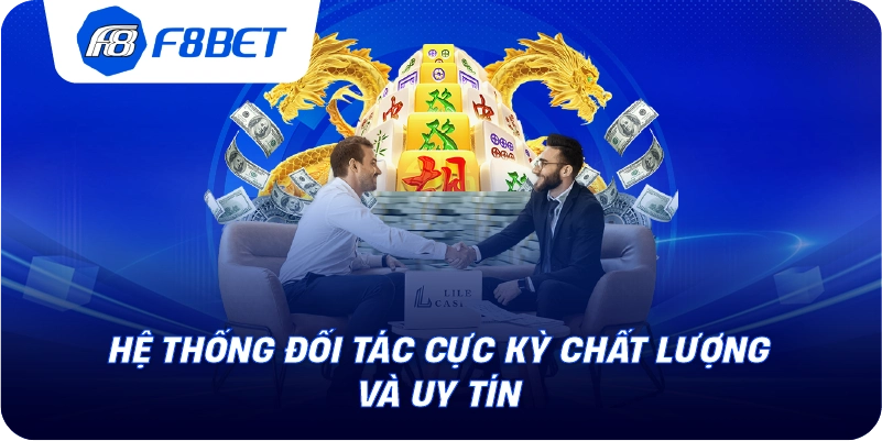 Hệ thống đối tác cực kỳ chất lượng và uy tín